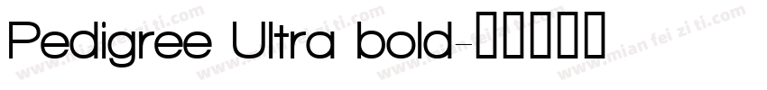 Pedigree Ultra bold字体转换